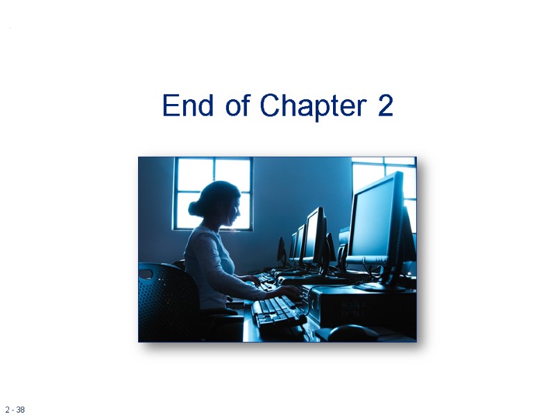 End of Chapter 2